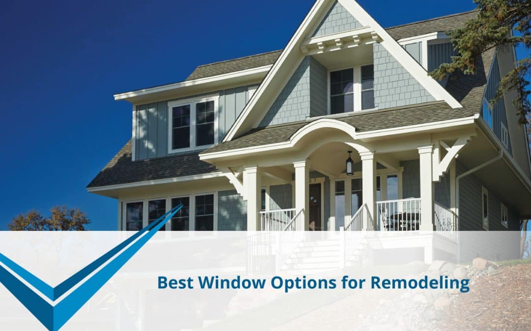 Best Windows for Home Remodeling