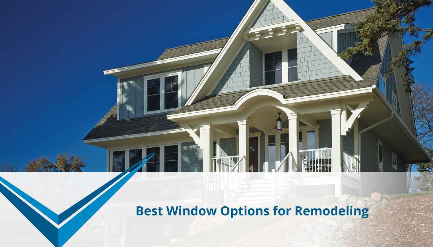 Best Window Options for Remodels